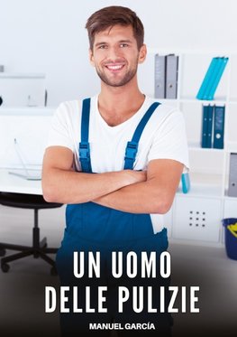 Un Uomo delle Pulizie