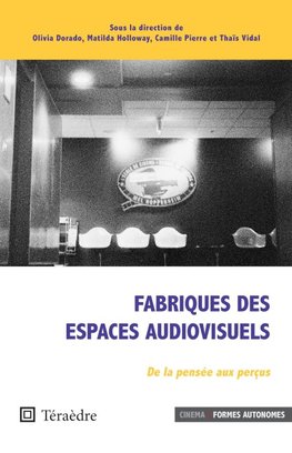 Fabriques des espaces audiovisuels