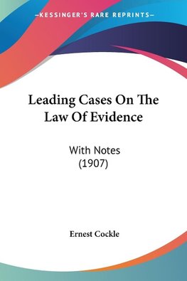 Leading Cases On The Law Of Evidence