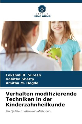 Verhalten modifizierende Techniken in der Kinderzahnheilkunde