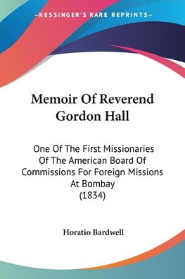 Memoir Of Reverend Gordon Hall