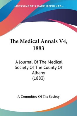The Medical Annals V4, 1883