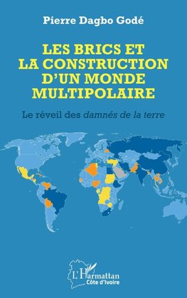 Les BRICS et la construction d'un monde multipolaire