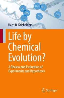Life by Chemical Evolution?