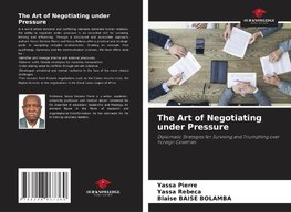 The Art of Negotiating under Pressure