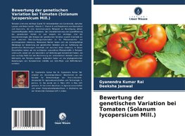 Bewertung der genetischen Variation bei Tomaten (Solanum lycopersicum Mill.)
