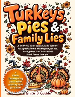 Turkeys, Pies & Family Lies