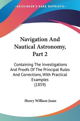 Navigation And Nautical Astronomy, Part 2