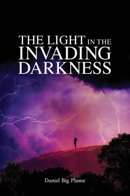 The Light in the Invading Darkness