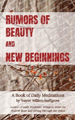 Rumors of Beauty and New Beginnings