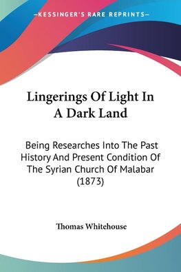 Lingerings Of Light In A Dark Land