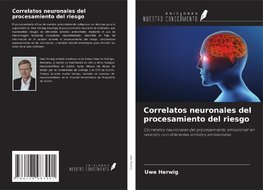 Correlatos neuronales del procesamiento del riesgo