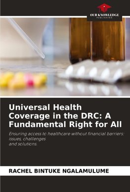 Universal Health Coverage in the DRC: A Fundamental Right for All