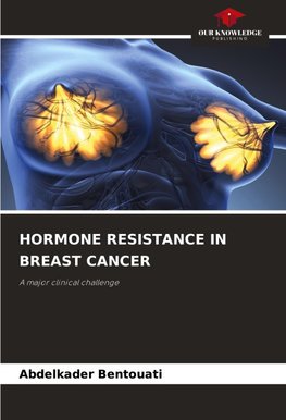 HORMONE RESISTANCE IN BREAST CANCER