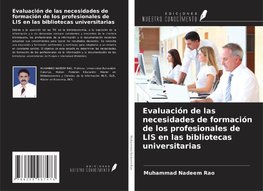 Evaluación de las necesidades de formación de los profesionales de LIS en las bibliotecas universitarias