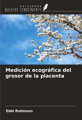 Medición ecográfica del grosor de la placenta