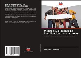 Motifs sous-jacents de l'implication dans la mode