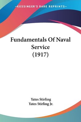 Fundamentals Of Naval Service (1917)