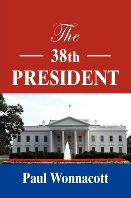 The 38th President