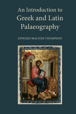An Introduction to Greek and Latin Palaeography