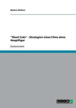"Short Cuts" - Strategien eines Films ohne Hauptfigur