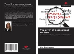 The myth of assessment centres