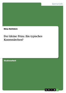 Der kleine Prinz. Ein typisches Kunstmärchen?
