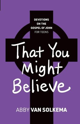 That You Might Believe