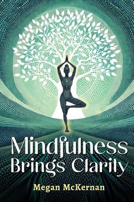 Mindfulness Brings Clarity