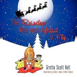 The Reindeer Who Was Afraid to Fly