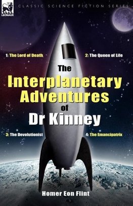The Interplanetary Adventures of Dr Kinney