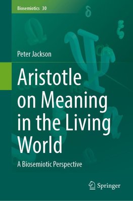 Aristotle on Meaning in the Living World