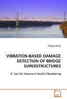 VIBRATION-BASED DAMAGE DETECTION OF BRIDGE SUPERSTRUCTURES