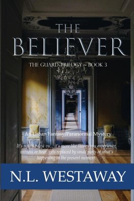 The Believer (The Guard Trilogy, Book 3)