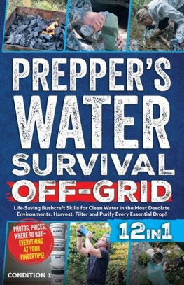 PREPPER'S WATER SURVIVAL OFF-GRID
