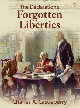 The Declaration's Forgotten Liberties