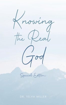 Knowing the Real God