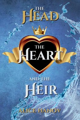 The Head, the Heart, and the Heir Omnibus 1