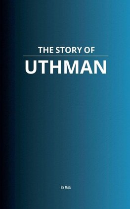 The Story of Uthman