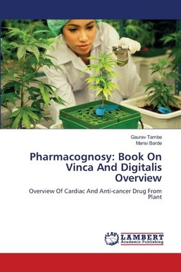 Pharmacognosy: Book On Vinca And Digitalis Overview