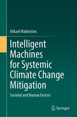 Intelligent Machines for Systemic Climate Change Mitigation