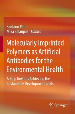 Molecularly Imprinted Polymers as Artificial Antibodies for the Environmental Health