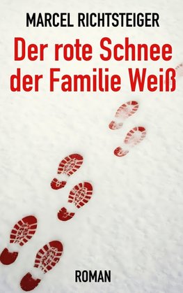 Der rote Schnee der Familie Weiß
