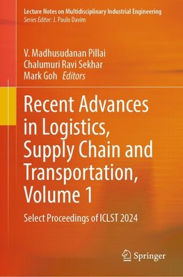 Recent Advances in Logistics, Supply Chain and Transportation, Volume 1