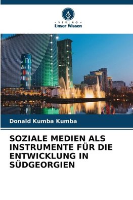 SOZIALE MEDIEN ALS INSTRUMENTE FÜR DIE ENTWICKLUNG IN SÜDGEORGIEN