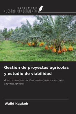 Gestión de proyectos agrícolas y estudio de viabilidad