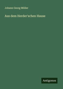 Aus dem Herder'schen Hause