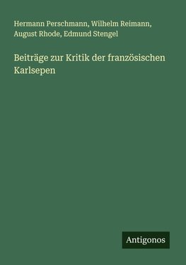 Beiträge zur Kritik der französischen Karlsepen