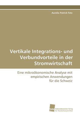 Vertikale Integrations- und Verbundvorteile in der Stromwirtschaft