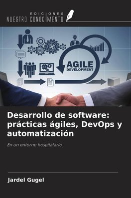 Desarrollo de software: prácticas ágiles, DevOps y automatización